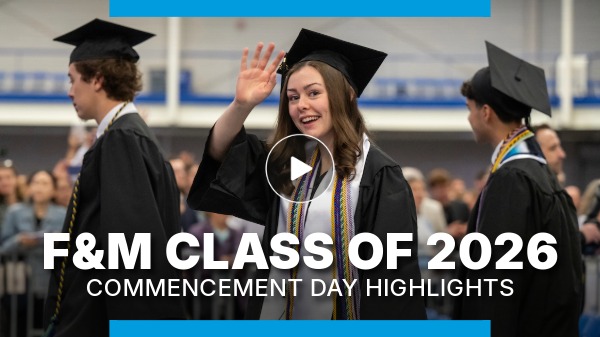 F&M Class of 2026 Commencement Day Highlights