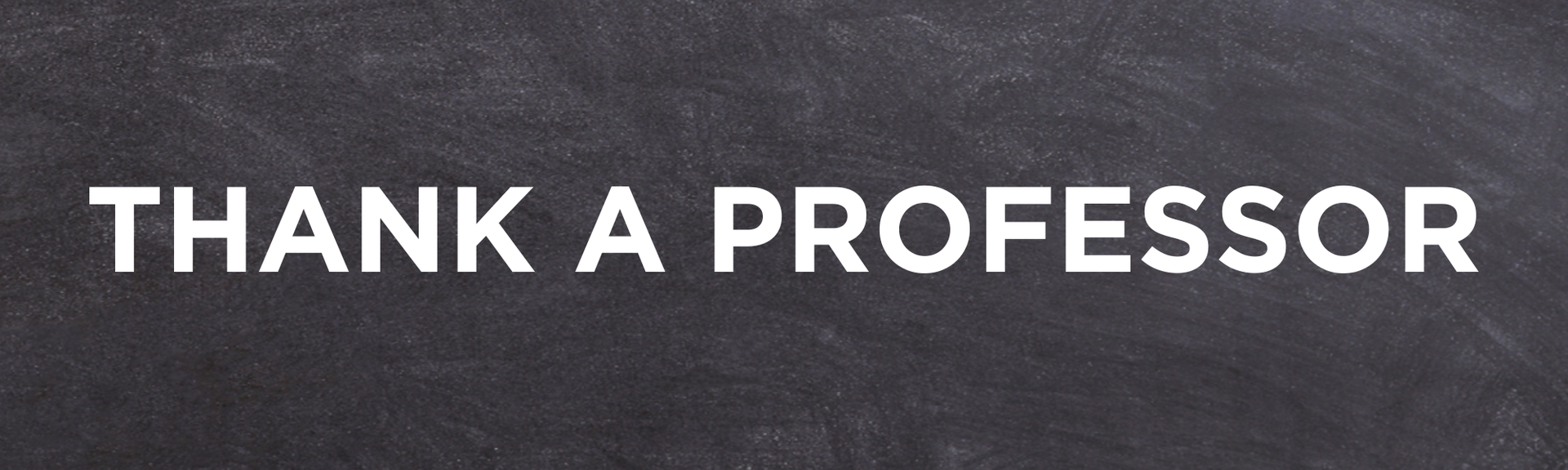 Thank a professor.