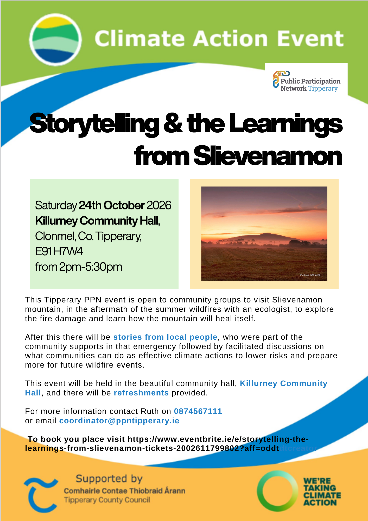 Poster: This Tipperary PPN event is open to community groups to visit Slievenamon mountain, in the aftermath of the summer wildfires with an ecologist, to explore the fire damage and learn how the mountain will heal itself. After this there will be stories from local people, who were part of the community supports in that emergency followed by facilitated discussions on what communities can do as effective climate actions to lower risks and prepare more for future wildfire events. This event will be held in the beautiful community hall, Killurney Community Hall, and there will be refreshments provided. 