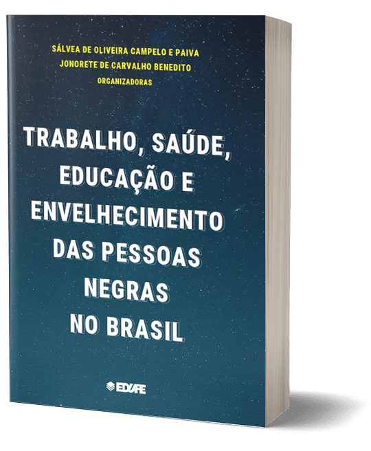 Capa Trabalho, saúde, educação e envelhecimento das pessoas negras no Brasil