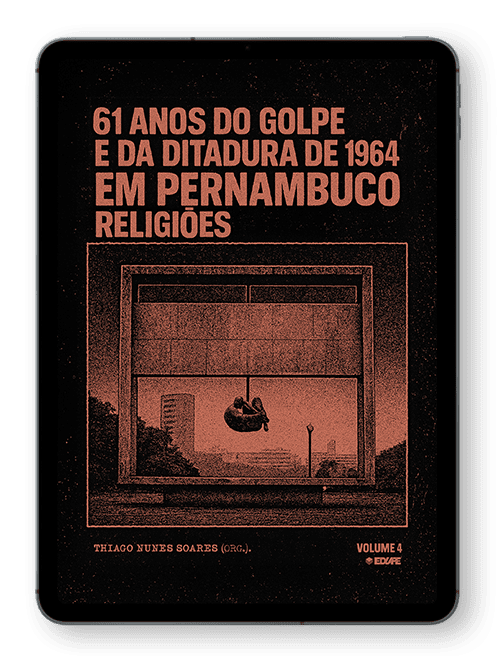 Capa do ebook 61 anos do golpe e da ditadura de 1964 em Pernambuco: Religiões - Volume 4