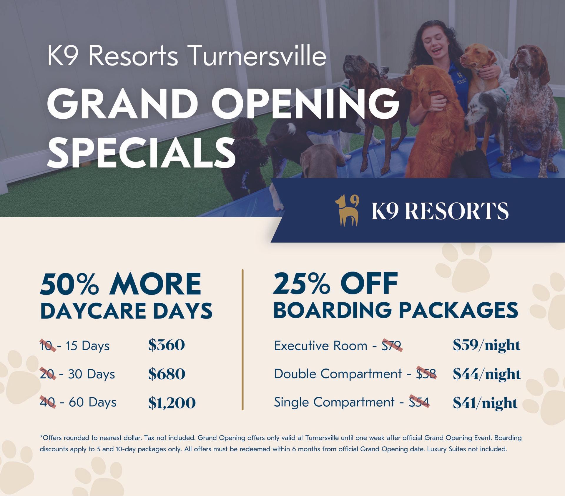 K9 Resorts Turnersville Grand Opening specials. 