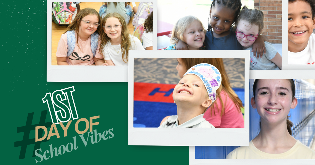 1st Day of School Vibes | Green graphic featuring pictures from our first day of school for students
