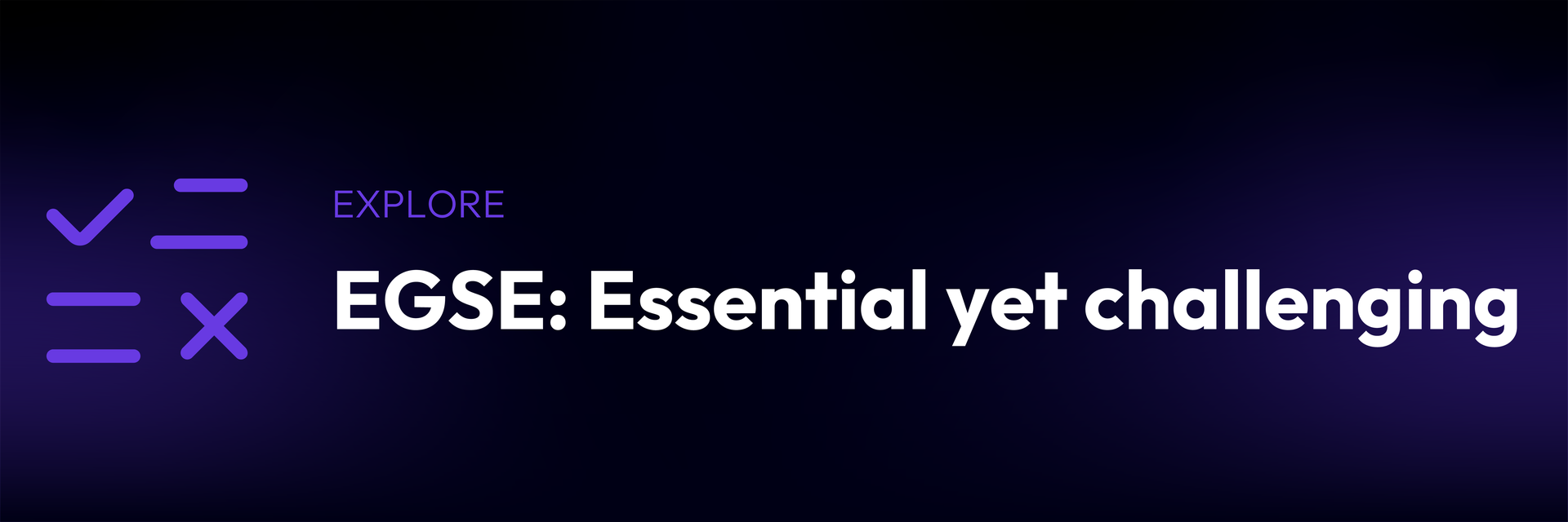 EGSE: Essential yet challenging