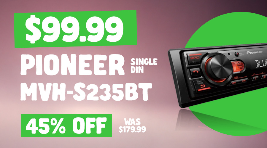 Pioneer MVH-S235BT $99 Pioneer MVH-S235BT $99