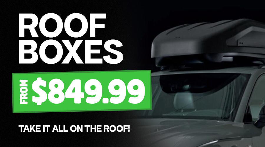 ROOF BOXES FROM $849