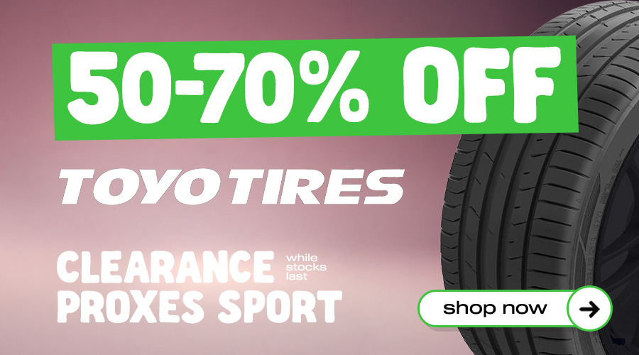 50-60% OFF TOYO TIRES 50-60% OFF TOYO TIRES