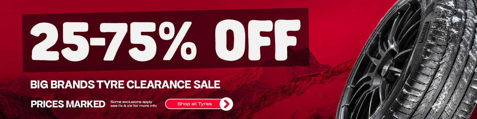 25–75% off most tyres offer.