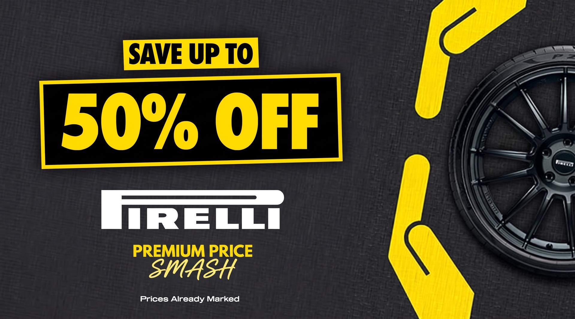 Pirelli Premium Price Smash