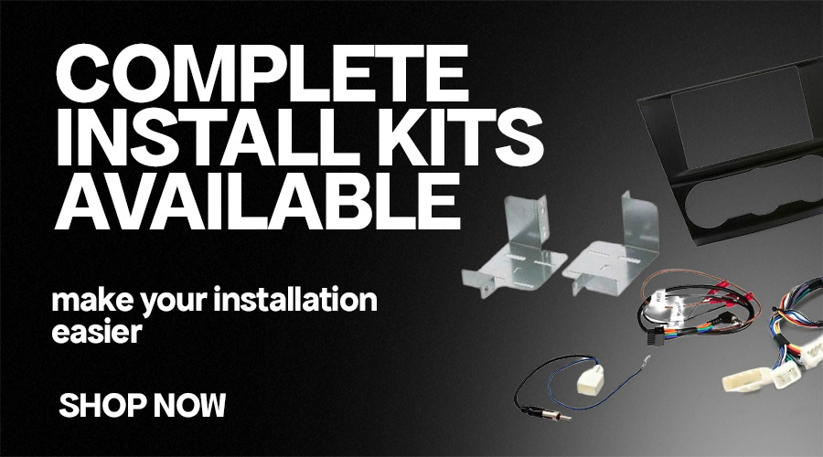 COMPLETE INSTALL KITS COMPLETE INSTALL KITS
