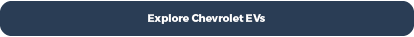 Explore Chevy EVs
