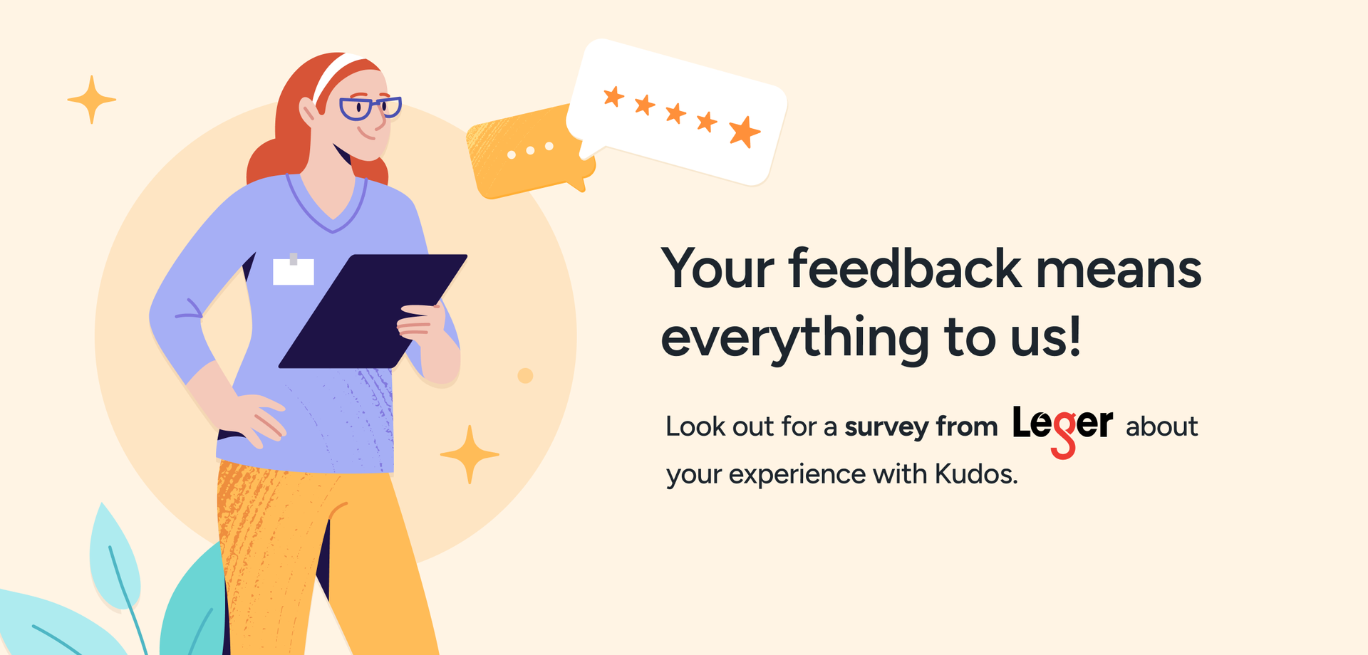 Your feedback means everything to us! Your feedback means everything to us!