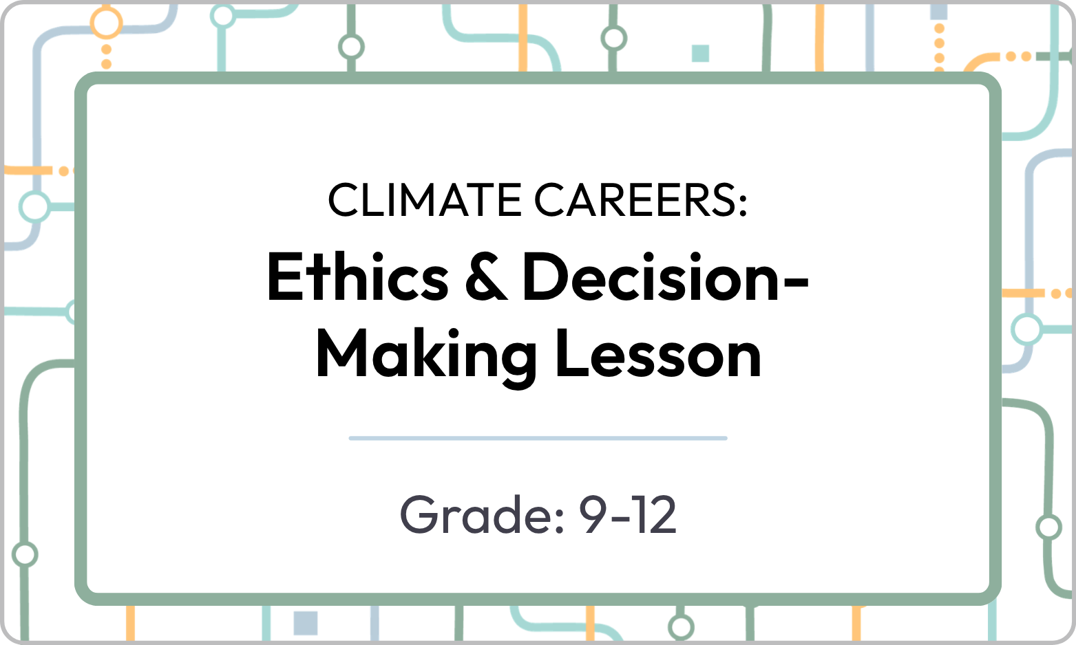 Climate Careers: Ethics & Decision-Making Lesson