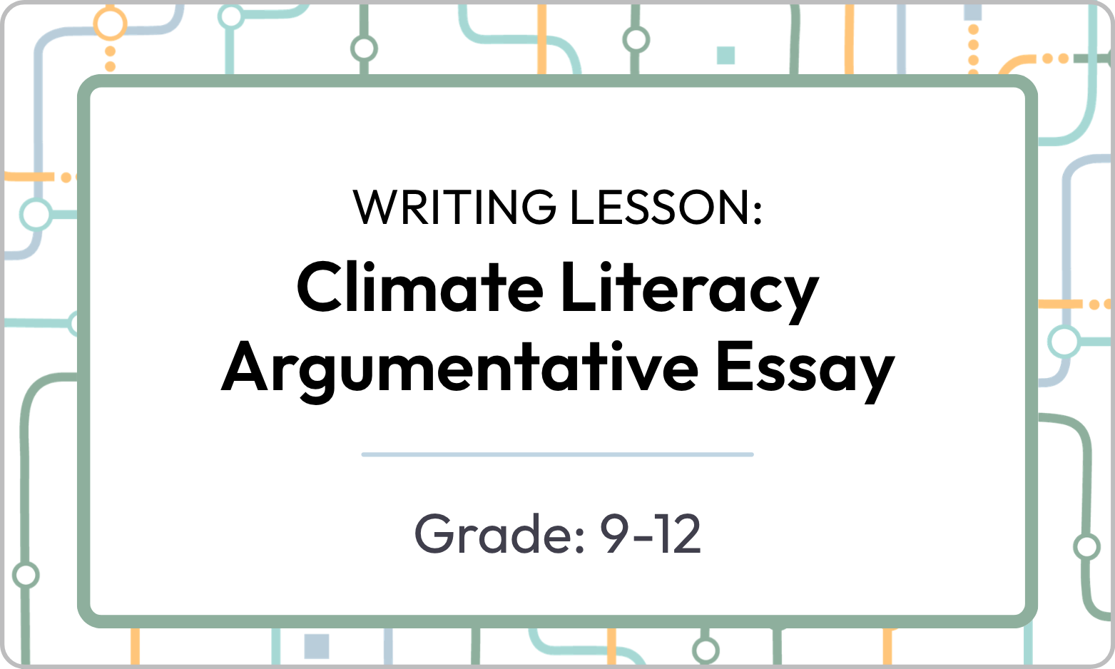 Writing Lesson: Climate Literacy Argumentative Essay