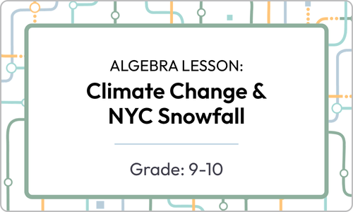 Algebra Lesson: Climate Change & NYC Snowfall