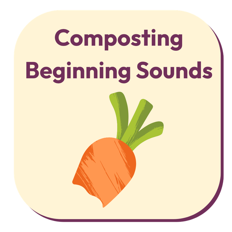 Composting Beginning Sounds Composting Beginning Sounds
