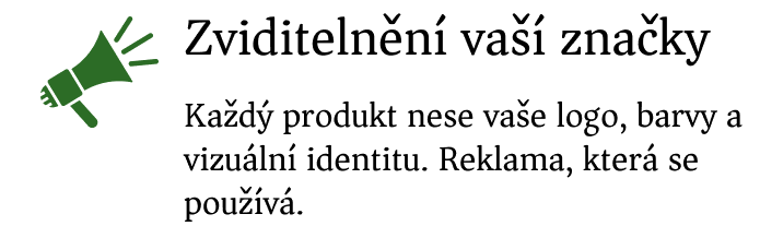 Zviditelnění vaší značky - Každý produkt nese vaše logo, barvy a vizuální identitu. Reklama, která se používá. Zviditelnění vaší značky - Každý produkt nese vaše logo, barvy a vizuální identitu. Reklama, která se používá.