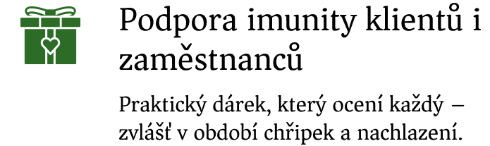 Podpora imunity klientů i zaměstnanců - Praktický dárek, který ocení každý – zvlášť v období chřipek a nachlazení. Podpora imunity klientů i zaměstnanců - Praktický dárek, který ocení každý – zvlášť v období chřipek a nachlazení.