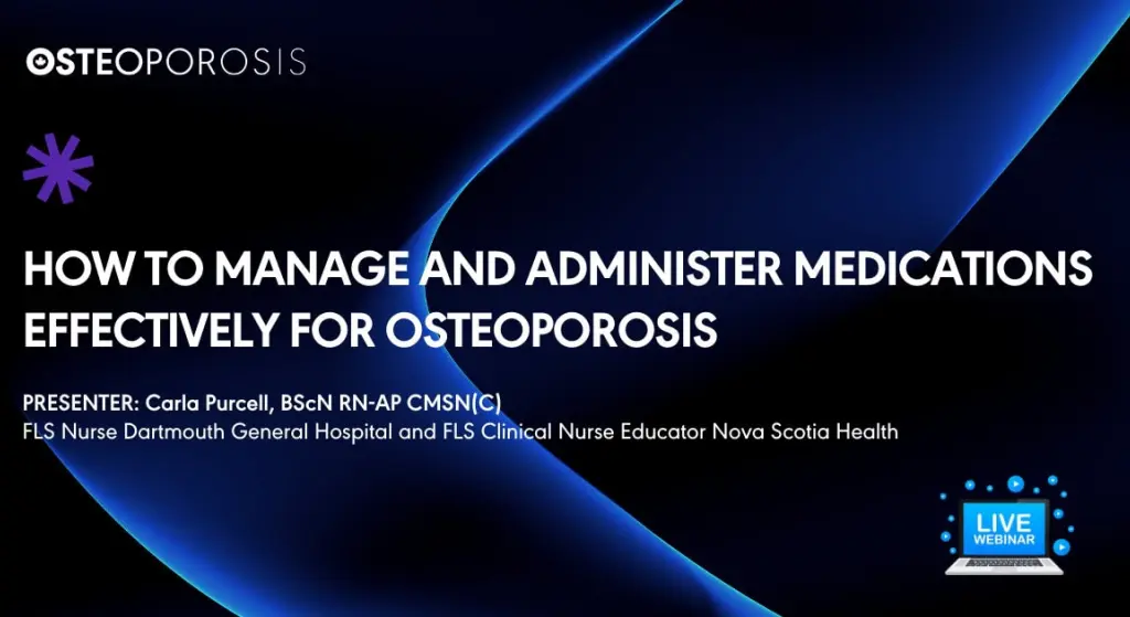 How to Manage and Administer medications effectively for Osteoporosis