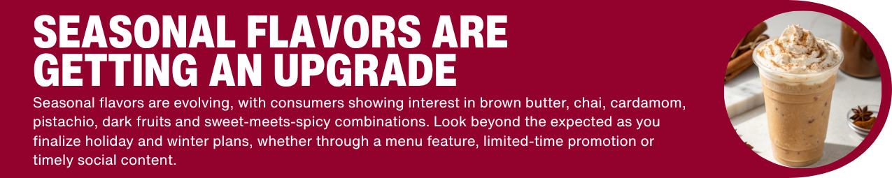 Seasonal flavors are getting an upgrade