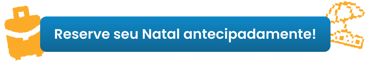 Reserve seu Natal antecipadamente! Reserve seu Natal antecipadamente!