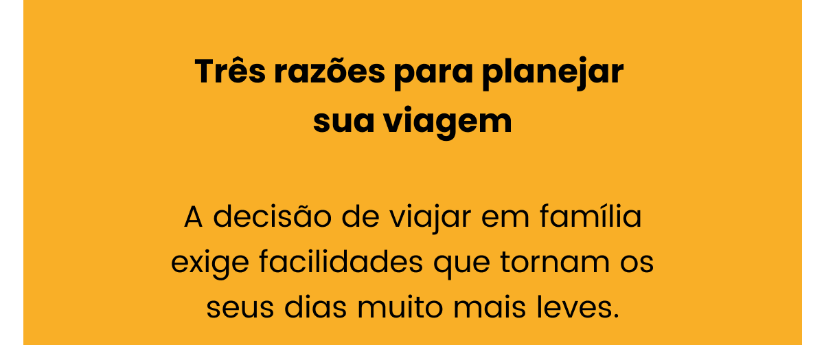 Três razões para planejar sua viagem Três razões para planejar sua viagem