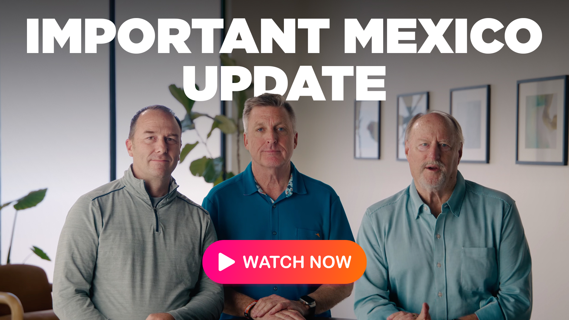 Important Mexico Update