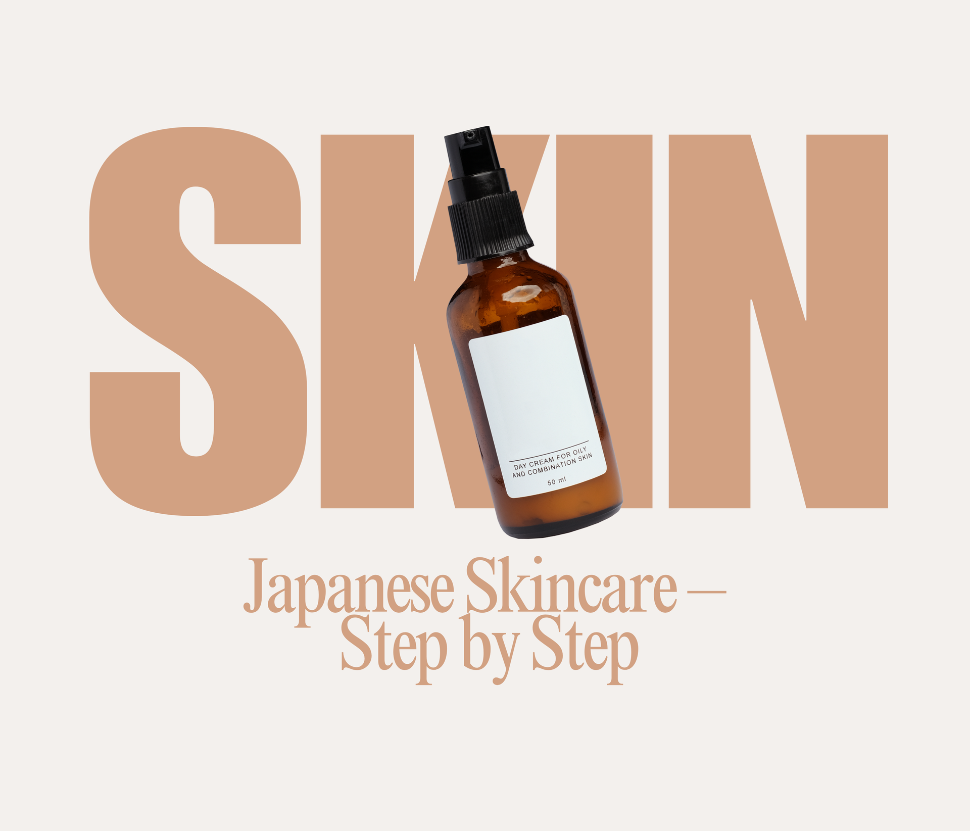 Center text: SKIN (with a cream bottle in front)  Bottom text: Japanese Skincare – Step by Step