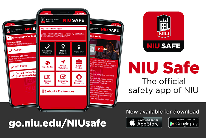 NIU Safe: The official safety app of NIU. Available for download at go.niu.edu/NIUSafe.